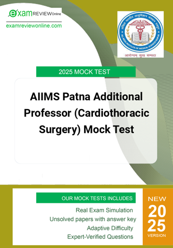 Additional image of AIIMS Patna Additional Professor Cardiothoracic Surgery Mock Test