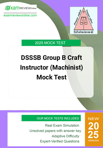 Additional image of DSSSB Group B Craft Instructor Machinist Mock Test