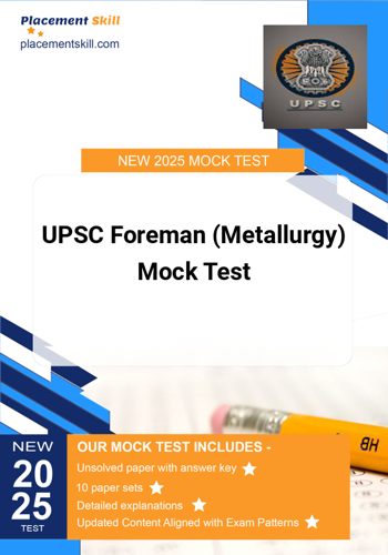 Additional image of UPSC Foreman Metallurgy Mock Test